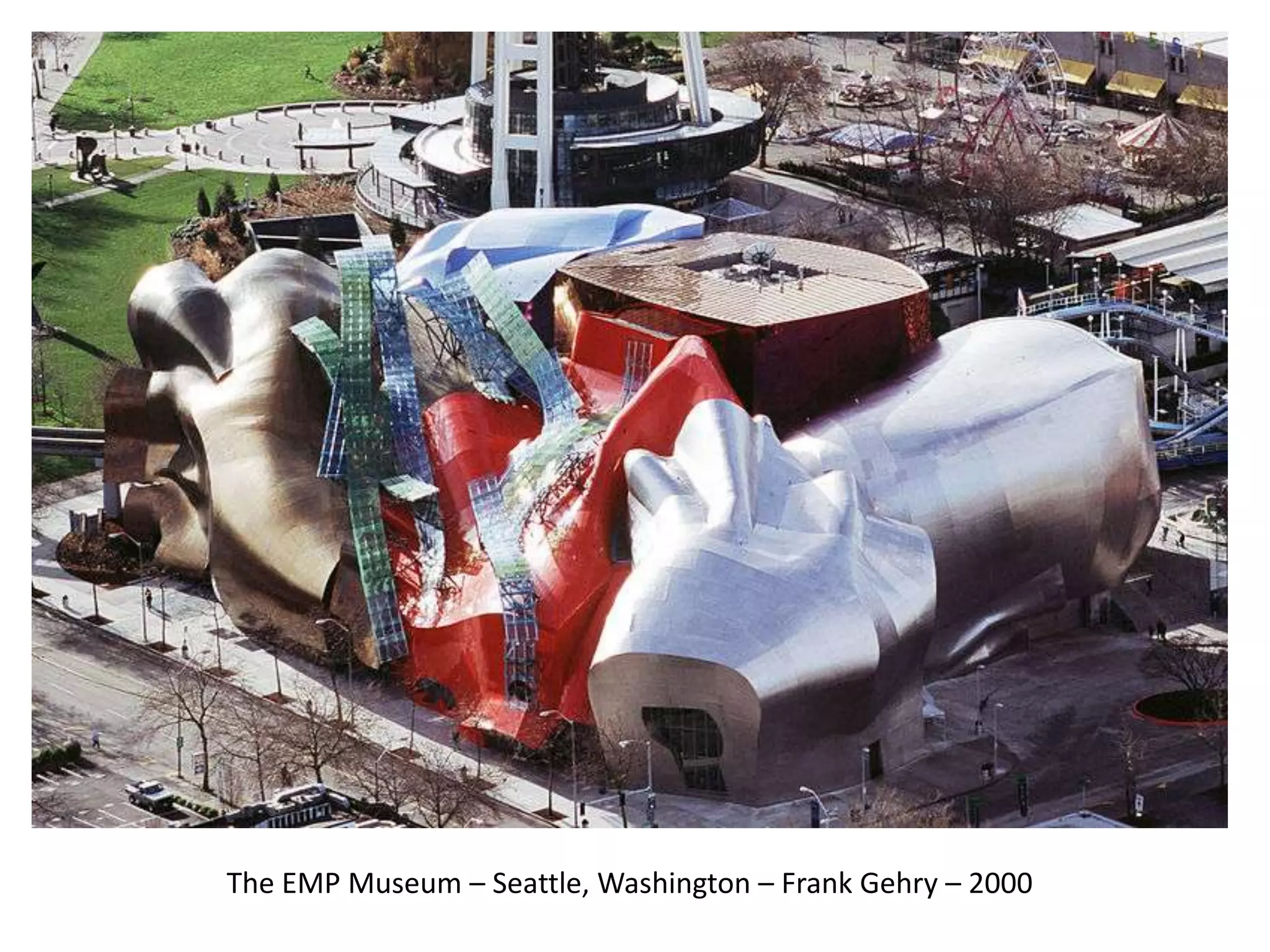 The EMP Museum – Seattle, Washington – Frank Gehry – 2000
 