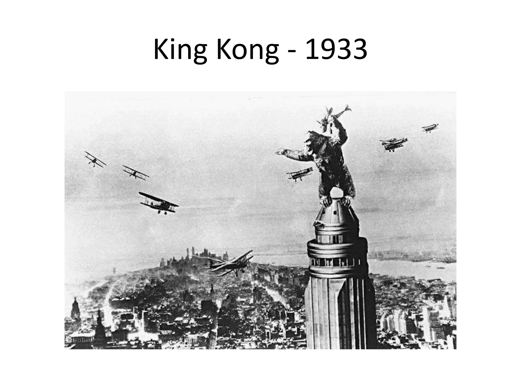 King Kong - 1933
 