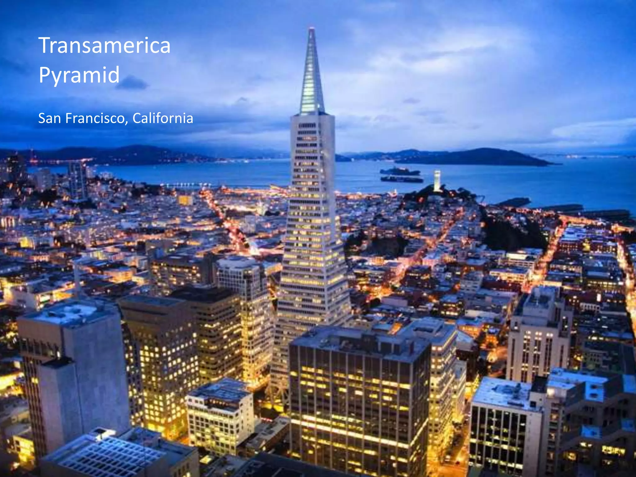 Transamerica
Pyramid
San Francisco, California
 