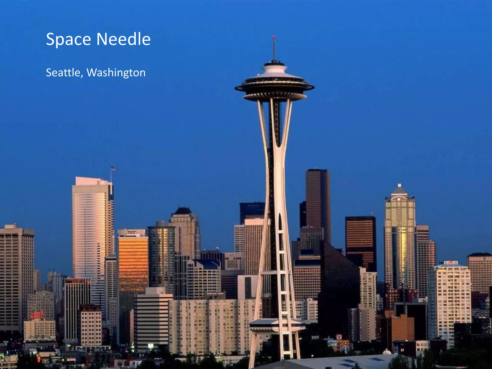 Space Needle
Seattle, Washington
 