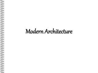 Modern Architecture
 