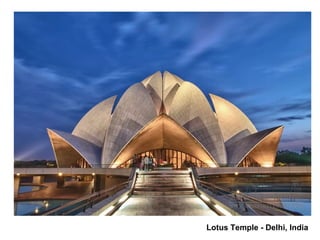 Lotus Temple - Delhi, India
 