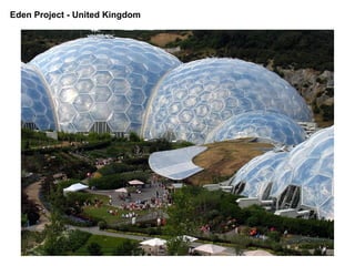 Eden Project - United Kingdom
 