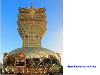 Grand Lisboa - Macao, China
 
