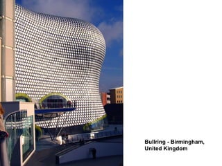 Bullring - Birmingham,
United Kingdom
 