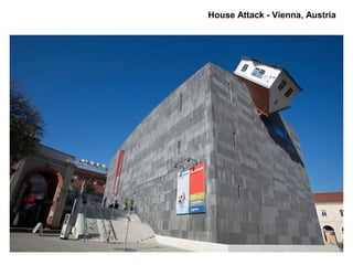 House Attack - Vienna, Austria
 