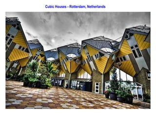 Cubic Houses - Rotterdam, Netherlands
 