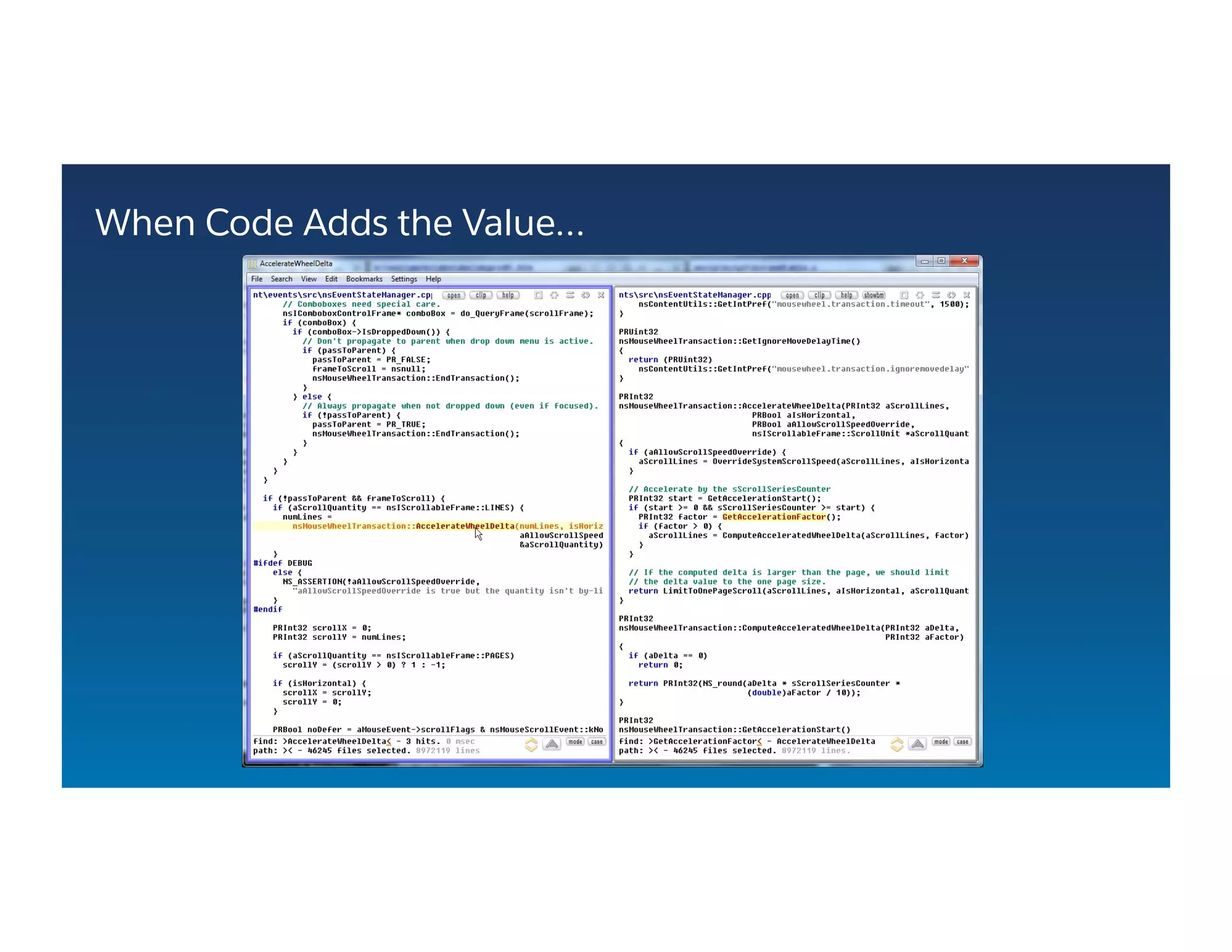 When Code Adds the Value…
 