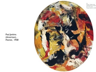 Paul Jenkins
(American) ,
Pawnee, 1958
 