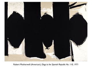 Robert Motherwell (American), Elegy to the Spanish Republic No. 110, 1971
 