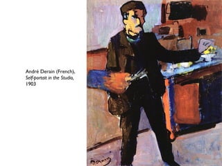 André Derain (French),
Self-portait in the Studio,
1903
 
