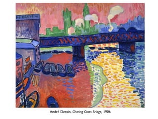André Derain, Charing Cross Bridge, 1906
 