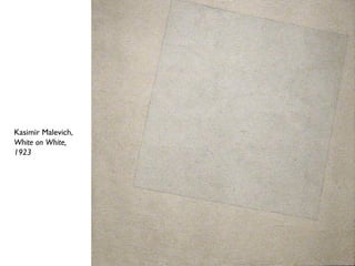 Kasimir Malevich,
White on White,
1923
 