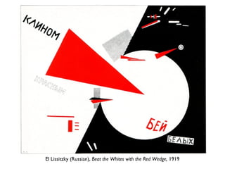 El Lissitzky (Russian), Beat the Whites with the Red Wedge, 1919
 