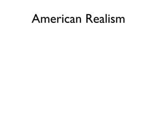 American Realism
 