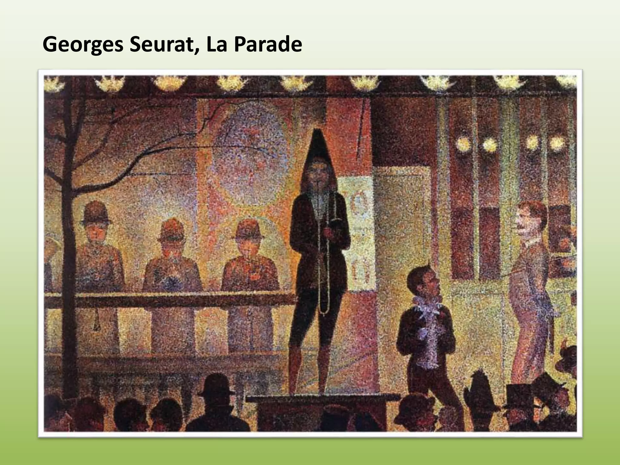 Georges Seurat, La Parade
 