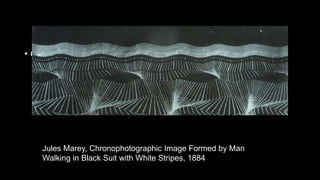 • Chrono
Jules Marey, Chronophotographic Image Formed by Man
Walking in Black Suit with White Stripes, 1884
 