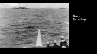 • Dazzle
Camouflage
 