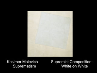 Kasimer Malevich Supremist Composition:  Suprematism White on White 