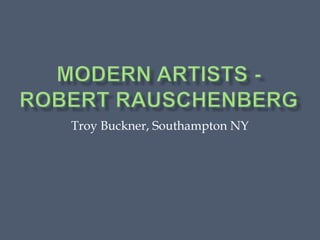 Troy Buckner, Southampton NY
 
