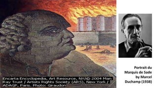 Portrait du
Marquis de Sade
by Marcel
Duchamp (1938)
 