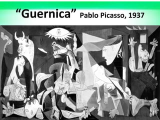 “Guernica” Pablo Picasso, 1937
 