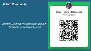 Join the Delhi NCR Automation Crew!
Network | Collaborate | Learn
 