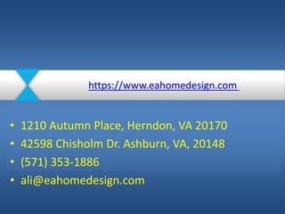 • 1210 Autumn Place, Herndon, VA 20170
• 42598 Chisholm Dr. Ashburn, VA, 20148
• (571) 353-1886
• ali@eahomedesign.com
https://www.eahomedesign.com
 