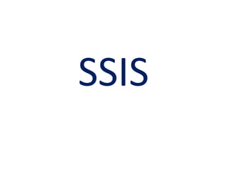 SSIS
 
