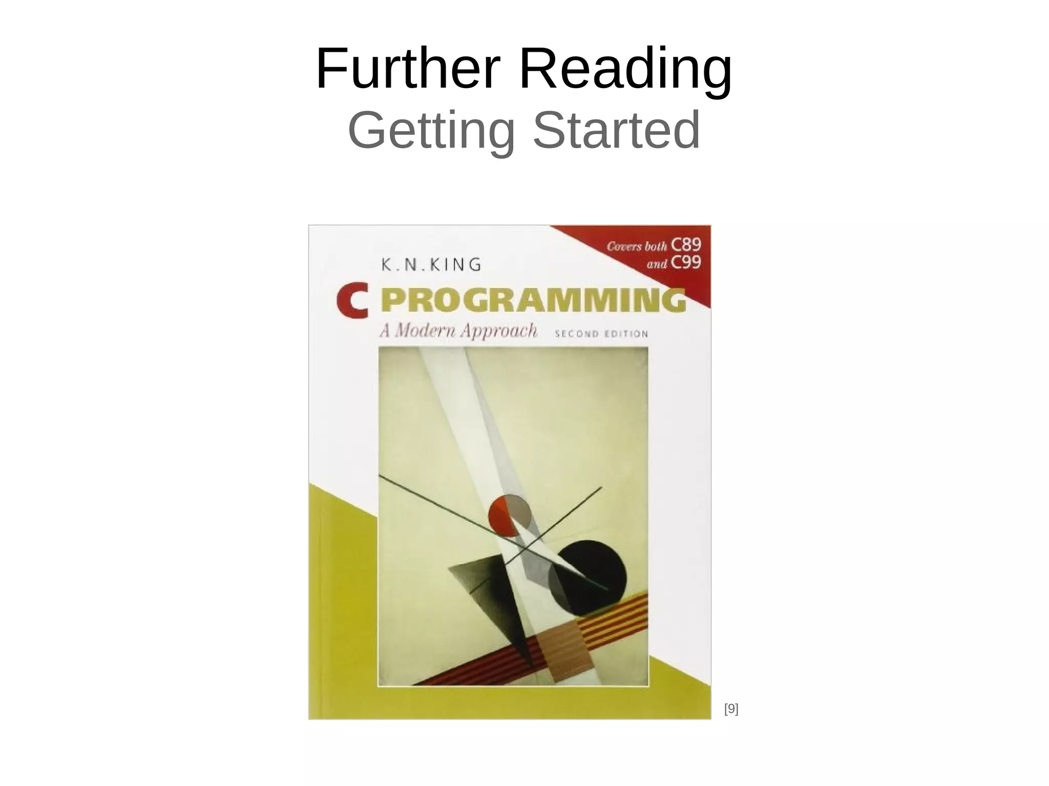 Further Reading
Getting Started
[9]
 