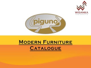 Piguno Furniture | Modern Furniture Catalogue