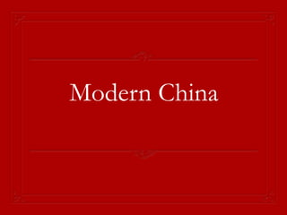 Modern China
 