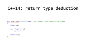 C++14: return type deduction 
 