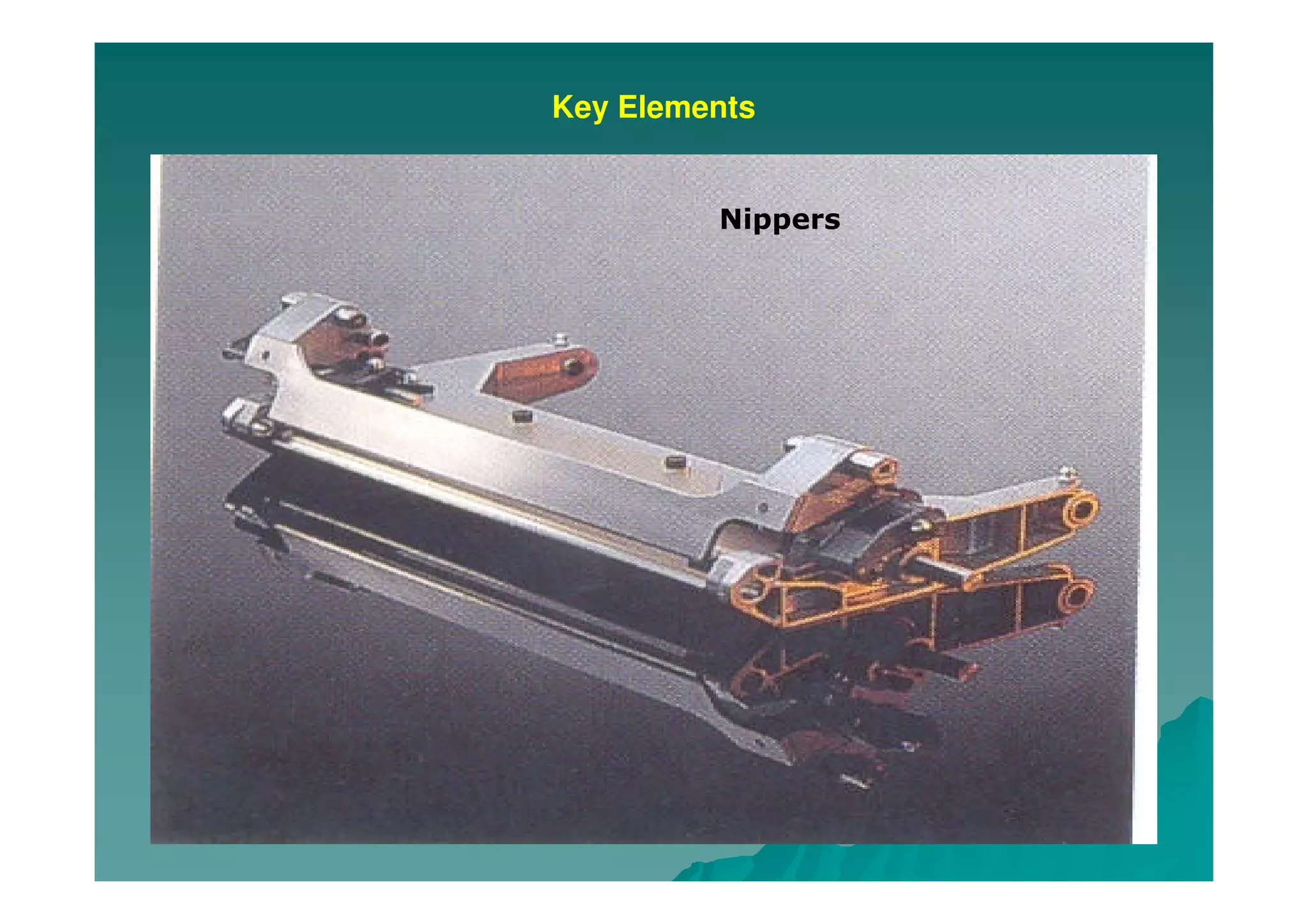 Key Elements
Nippers
 