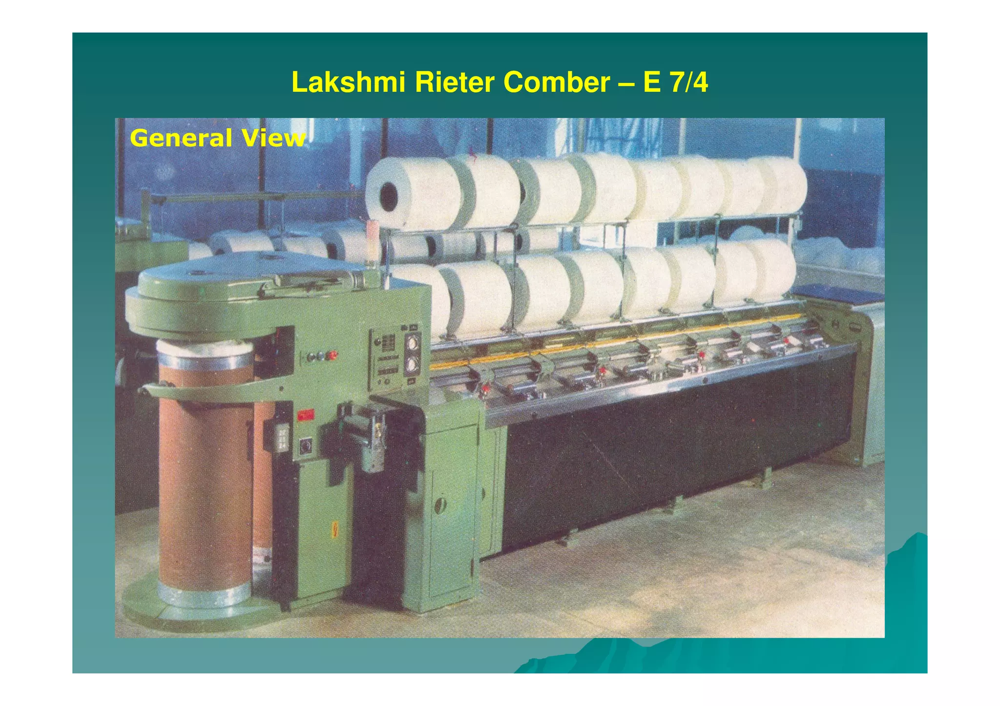 Lakshmi Rieter Comber – E 7/4
General View
 