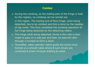 Yarn Manufacturing Process : Comber Part II [Modern combers] | PDF