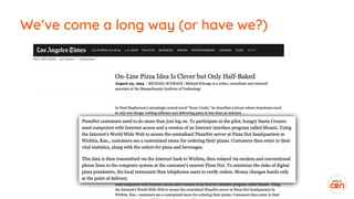 We’ve come a long way (or have we?)
 