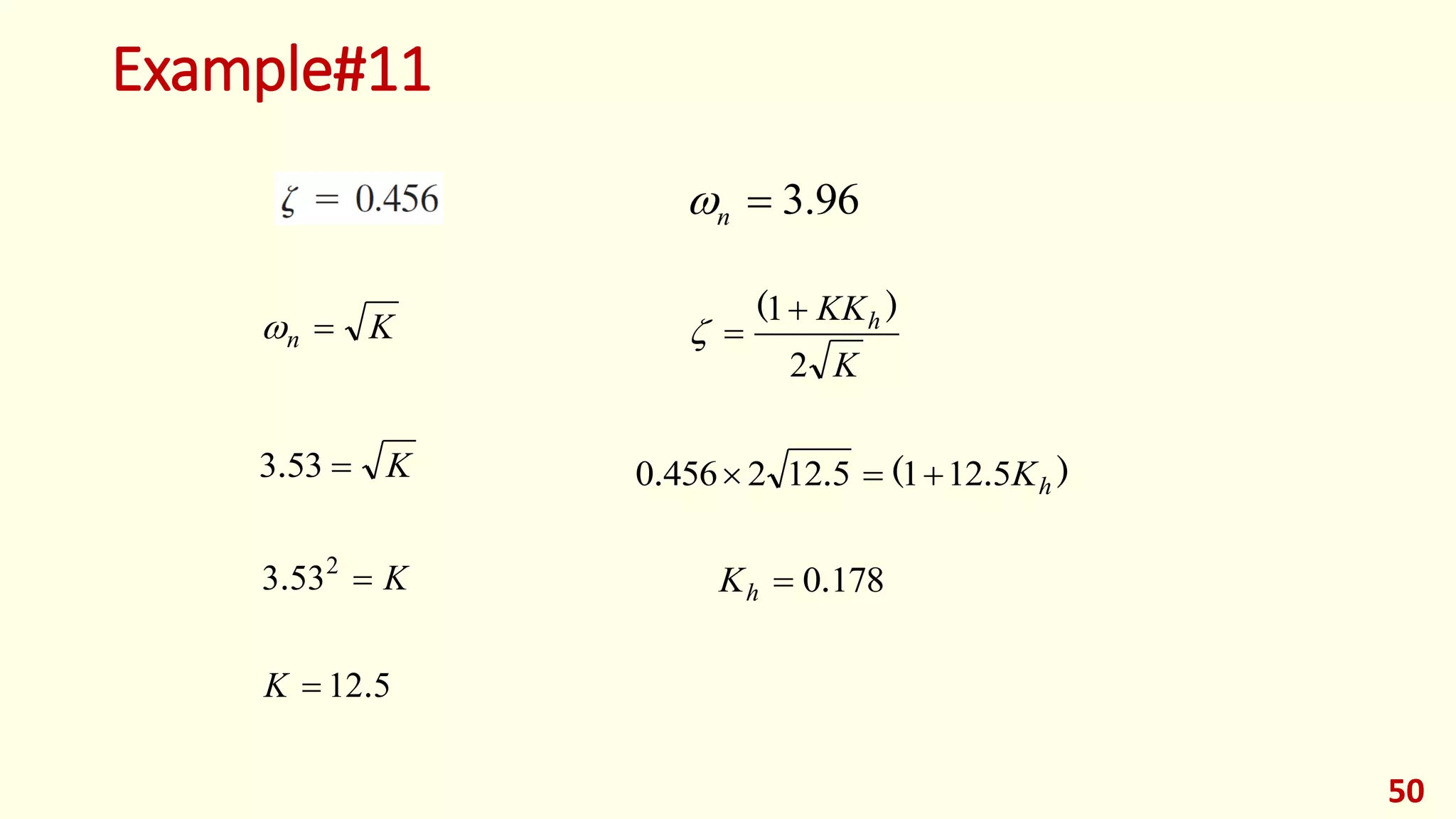 Example#11
50
Kn 
K
KKh
2
1 )( 

96.3n
K533.
512
533 2
.
.


K
K
).(.. hK512151224560 
1780.hK
 