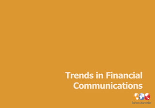 Trends in Financial
  Communications
 