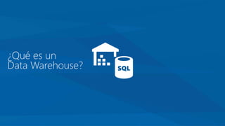 ¿Qué es un
Data Warehouse?
 
