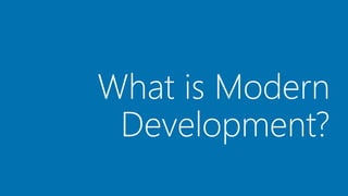 What is Modern
Development?
 