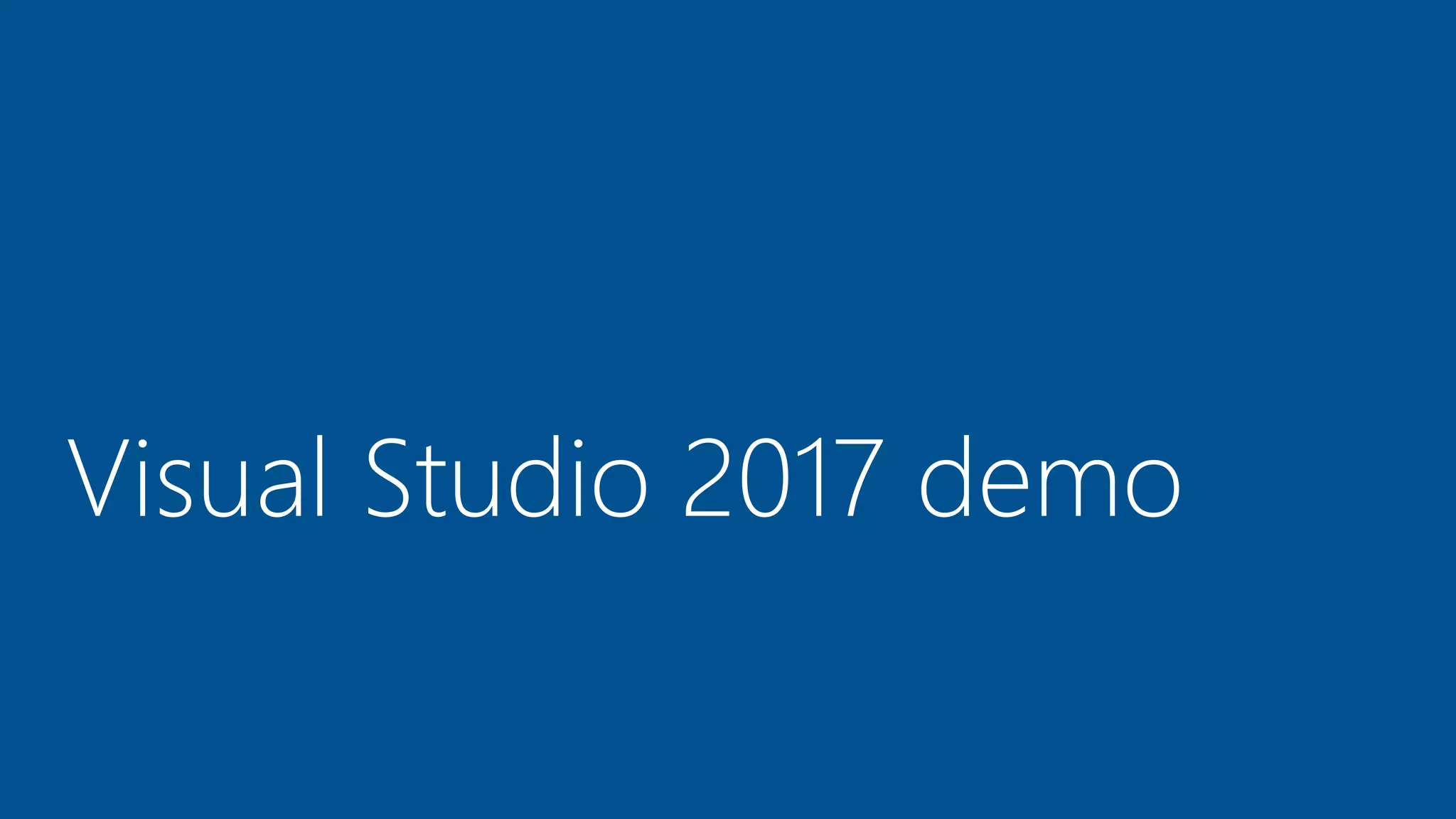 Visual Studio 2017 demo
 