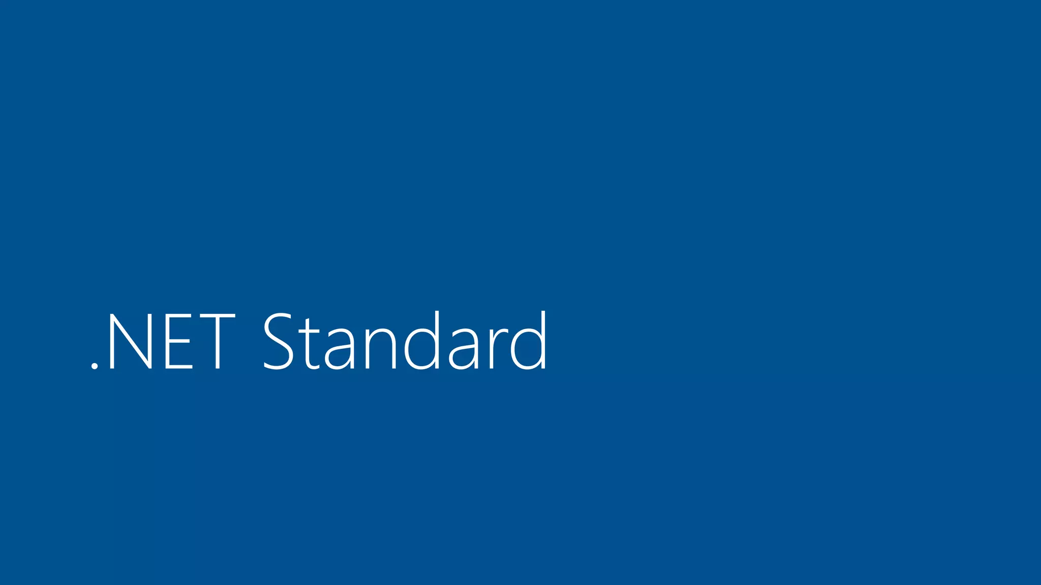 .NET Standard
 
