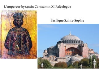 L’empereur byzantin Constantin XI Paléologue
Basilique Sainte-Sophie
 
