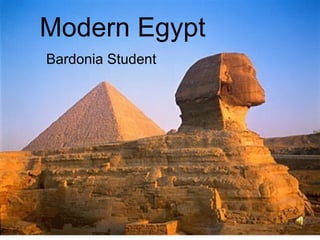 Modern Egypt
Bardonia Student
 