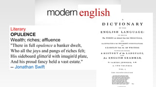english
Literary
OPULENCE
Wealth; riches; affluence
"There in full opulence a banker dwelt,
Who all the joys and pangs of riches felt;
His sideboard glitter'd with imagin'd plate,
And his proud fancy held a vast estate."
-- Jonathan Swift
 