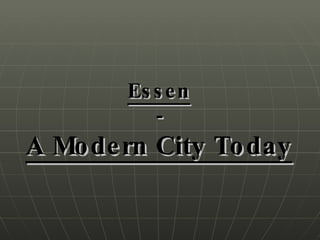 Essen - A Modern City Today 