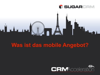 Was ist das mobile Angebot?
 