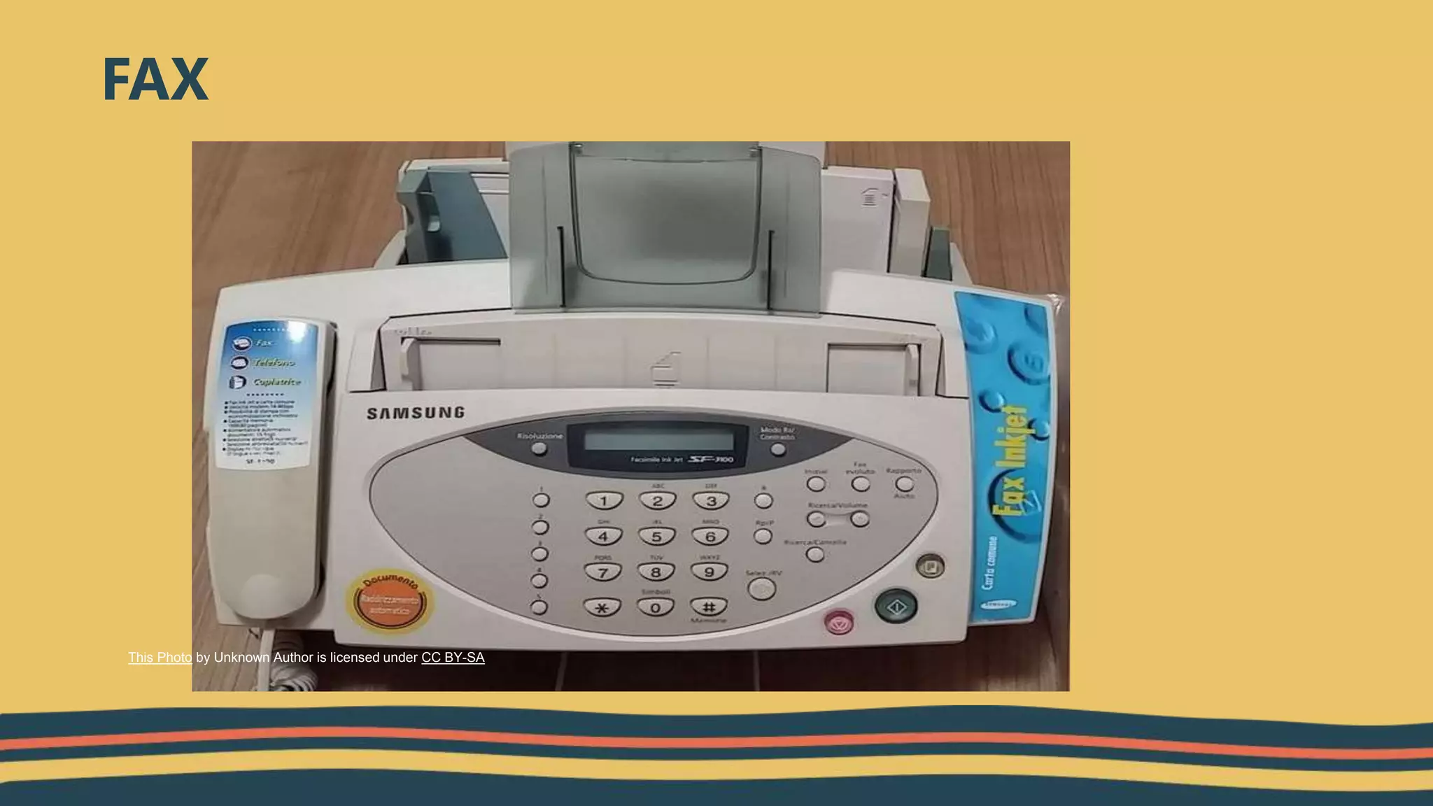 FAX
This Photo by Unknown Author is licensed under CC BY-SA
 