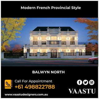Modern French Provincial Style
BALWYN NORTH
 